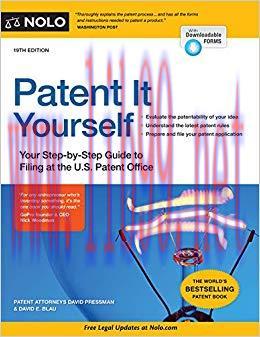 Patent It Yourself: Your Step-by-Step Guide to Filing at the U.S. Patent Office 19th Edition,