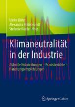 [PDF]Klimaneutralit&auml;t in der Industrie: Aktuelle Entwicklungen &ndash; Praxisberichte &ndash; Handlungsempf...