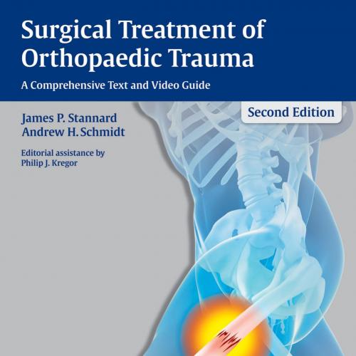 Thieme_ Surgical Treatment of Orthopaedic Trauma 2nd - Stannard, James P.; Andrew H. Schmidt
