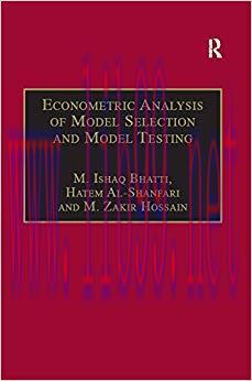 Econometric Analysis of Model Selection and Model Testing 1st Edition,
