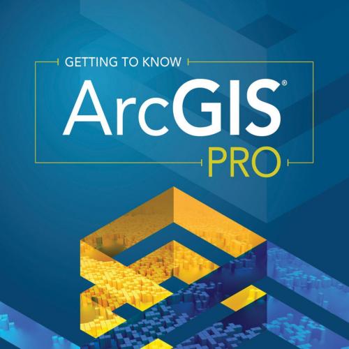 Getting to Know ArcGIS Pro