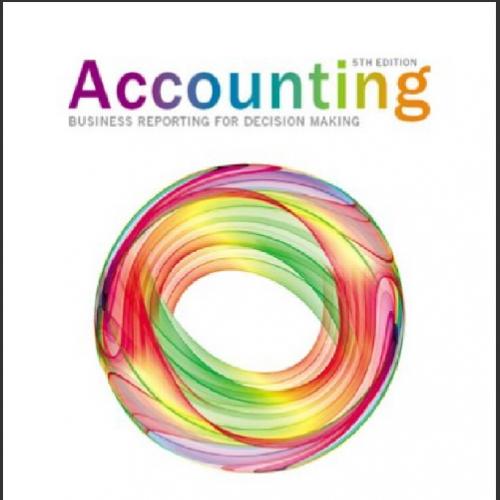 (Solution Manual)Accounting Business Reporting for Decision Making 5th Edition by Jacqueline Bi...