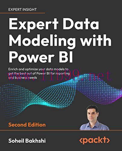 [FOX-Ebook]Expert Data Modeling with Power BI: Enrich and optimize your data models to get the ...