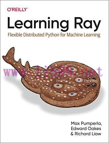 [FOX-Ebook]Learning Ray: Flexible Distributed Python for Machine Learning