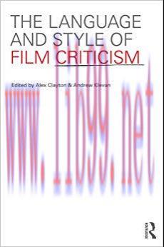 The Language and Style of Film Criticism 1st Edition,