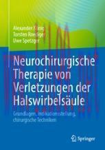[PDF]Neurochirurgische Therapie von Verletzungen der Halswirbels&auml;ule: Grundlagen, Indikationsst...