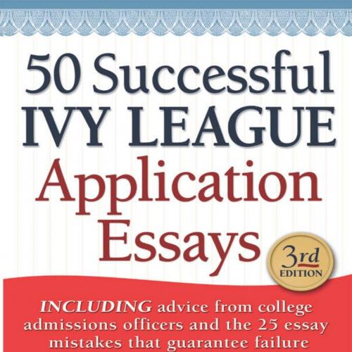 50 Successful Ivy League Application Essays
