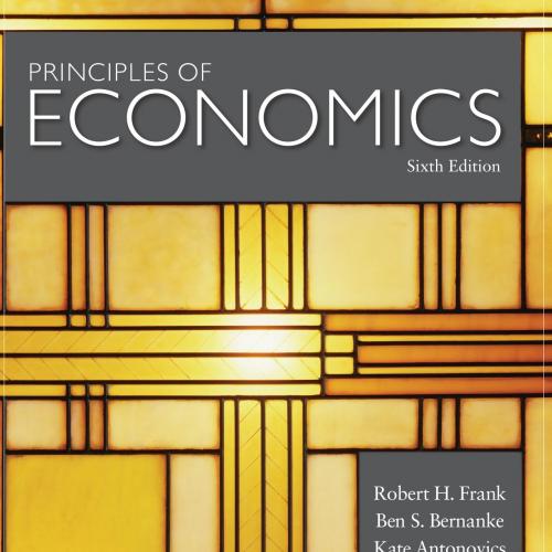 Principles of Economics 6th Edition by Robert Frank