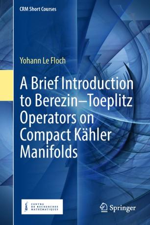 A Brief Introduction to Berezin&ndash;Toeplitz Operators on Compact K&auml;hler Manifolds