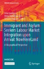 [PDF]Immigrant and Asylum Seekers Labour Market Integration upon Arrival: NowHereLand: A Biogra...