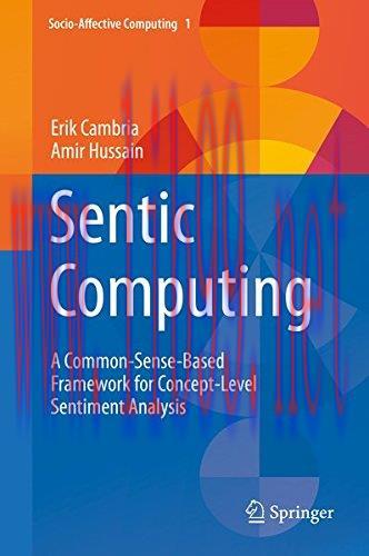 [FOX-Ebook]Sentic Computing: A Common-Sense-Based Framework for Concept-Level Sentiment Analysi...