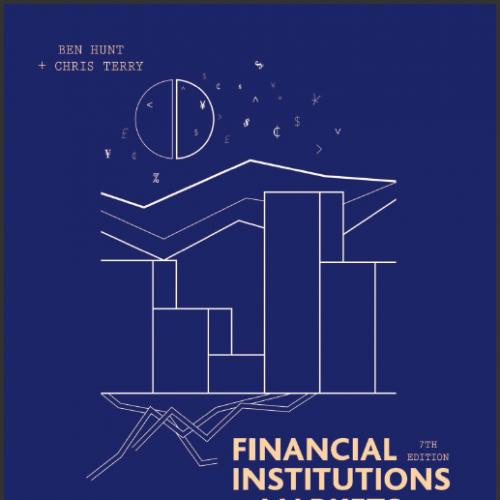 (Solution Manual)Financial Institutions and Markets 7th Edition 7e by Ben Hunt, Chris Terry.zip