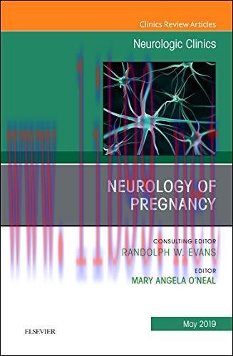 [AME]Neurology of Pregnancy, An Issue of Neurologic Clinics (Volume 37-1) (The Clinics: Radiolo...