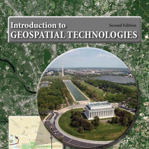 Introduction to Geospatial Technologies,2nd Edition by Bradley A. Shellito