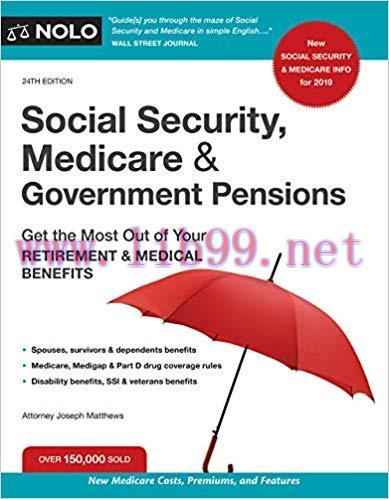 Social Security, Medicare and Government Pensions: Get the Most Out of Your Retirement and Medi...