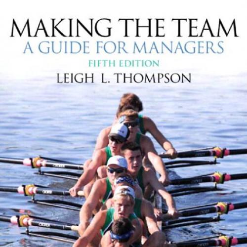 Making the Team 5th Edition by Leigh L. Thompson