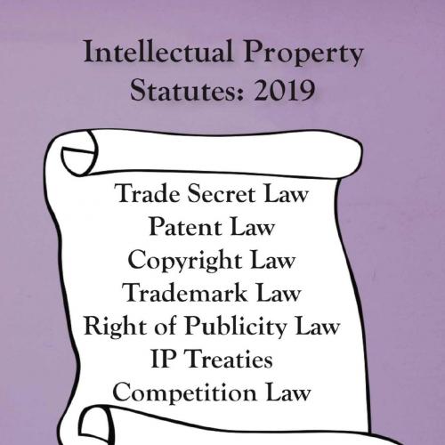Intellectual Property Statutes 2019 - Peter Menell & Mark Lemley & Robert Merges