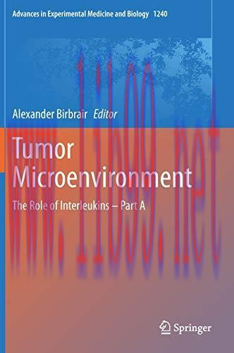 [AME]Tumor Microenvironment: The Role of Interleukins &ndash; Part A (Advances in Experimental Medici...