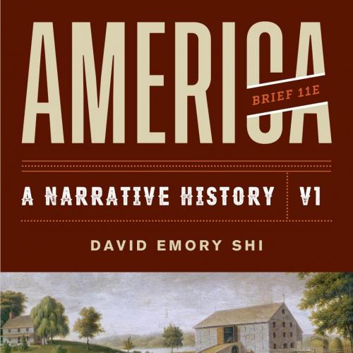 America A Narrative History (Brief Eleventh Edition) (Vol. Volume 1) 11th Edition