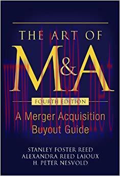 The Art of M&A, Fourth Edition: A Merger Acquisition Buyout Guide 4th Edition,