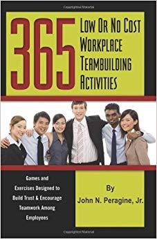 (PDF)365 Low or No Cost Workplace Teambuilding Activities Games and Exercises Designed to Build...