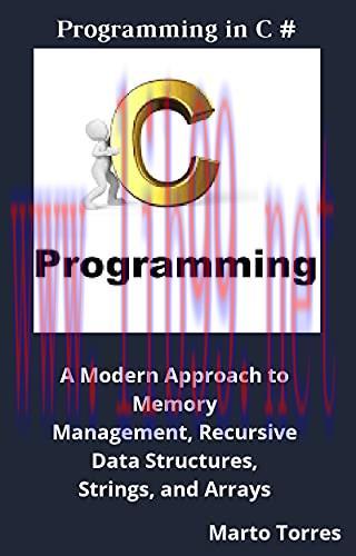 [FOX-Ebook]Programming in C # - A Modern Approach to Memory Management, Recursive Data Structur...