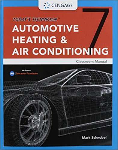 Today’s Technician, Automotive Heating & Air Conditioning Classroom Manual 7th Edition