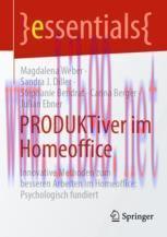 [PDF]PRODUKTiver im Homeoffice: Innovative Methoden zum besseren Arbeiten im Homeoffice: Psycho...