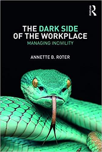 (PDF)The Dark Side of the Workplace Managing Incivility 1st Edition