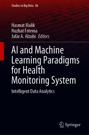 AI and Machine Learning Paradigms for Health Monitoring System