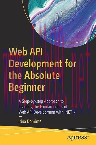 [FOX-Ebook]Web API Development for the Absolute Beginner: A Step-by-step Approach to Learning t...