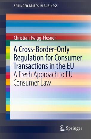 A Cross-Border-Only Regulation for Consumer Transactions in the EU