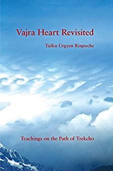 (PDF)Vajra Heart Revisited Teachings on the Path of Trekcho