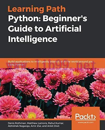 [FOX-Ebook]Python: Beginner's Guide to Artificial Intelligence: Build applications to intellige...