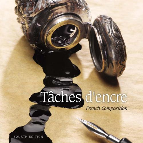 Taches d'encre French Composition (World Languages) 4th Editon - Wei Zhi