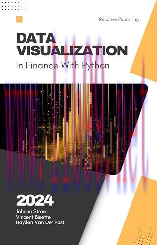 [FOX-Ebook]Data Visualization in Finance with Python, 4th Edition: A Comprehensive Guide to eff...
