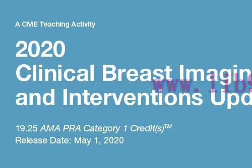 [AME]2020 Clinical Breast Imaging and Interventions Update_ (CME VIDEOS)