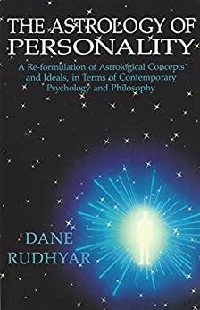 (PDF)Astrology of Personality A Re-formulation of Astrological Concepts and Ideals, in Terms of...