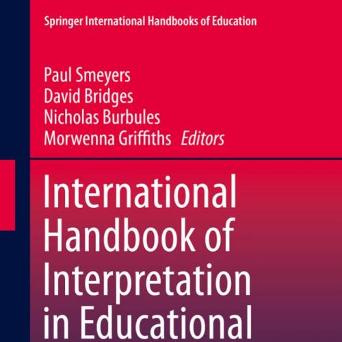 International Handbook of Interpretation in Educational Research
