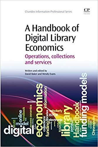 (PDF)A Handbook of Digital Library Economics Operations, Collections and Services (Chandos Info...