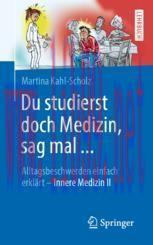 [PDF]Du studierst doch Medizin, sag mal ...: Alltagsbeschwerden einfach erkl&auml;rt - Innere Medizi...