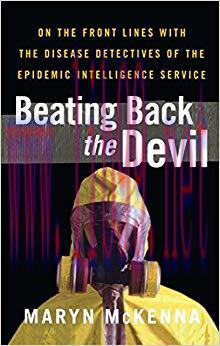 (PDF)Beating Back the Devil: On the Front Lines with the Disease Detectives of 1st Edition