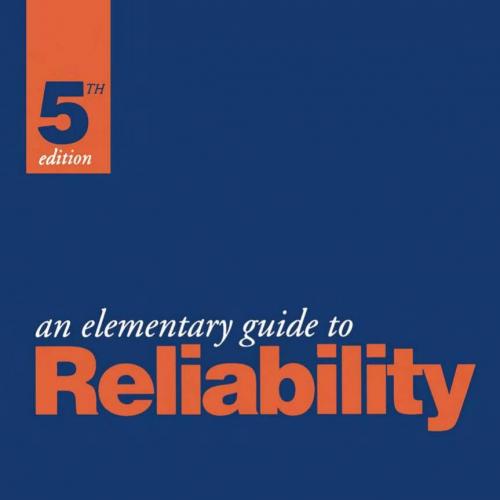 Elementary Guide To Reliability, Fifth Edition, An