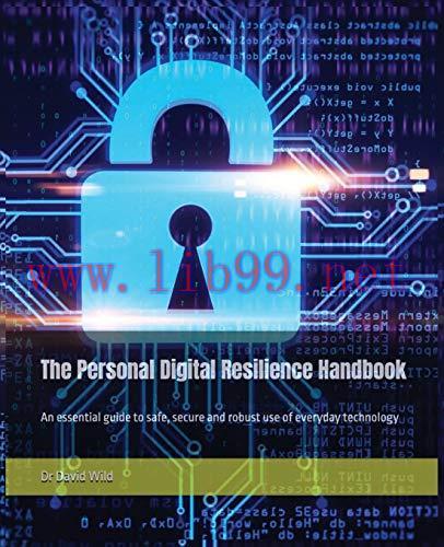 [FOX-Ebook]The Personal Digital Resilience Handbook: An essential guide to safe, secure and rob...