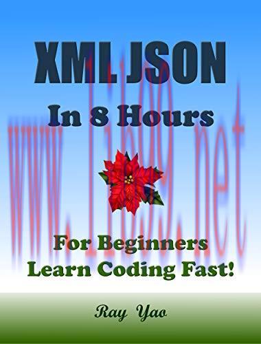 [FOX-Ebook]XML JSON in 8 Hours: For Beginners, Learn Coding Fast!