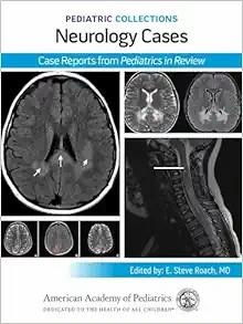 [AME]Pediatric Collections: Neurology Cases: Case Reports from_ Pediatrics in Review (Original ...