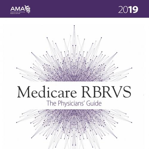 Medicare RBRVS 2019 The Physician's Guide 1st Edition