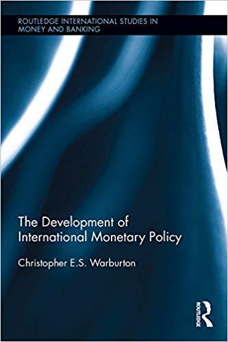 (PDF)The Development of International Monetary Policy (Routledge International Studies in Money...