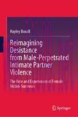 [PDF]Reimagining Desistance from_ Male-Perpetrated Intimate Partner Violence: The Role and Expe...