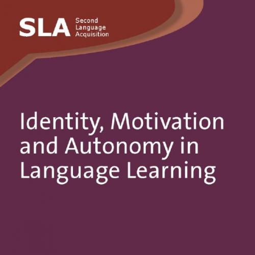 Identity, Motivation and Autonomy in Language Learning